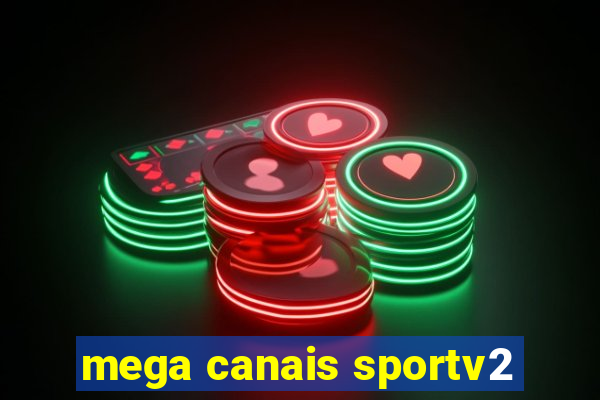 mega canais sportv2